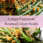 Parmesan Roasted Green Beans Recipe