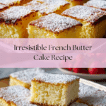 French Butter Cake Recipe