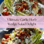 Garlic Herb Wedge Salad Recipe