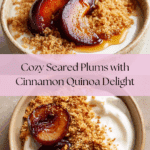 Seared Plums & Cinnamon Quinoa Recipe