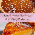 Salted Honey Pie: A Perfect Blend of Sweet and Salty Recipe