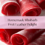 Rhubarb Fruit Leather Recipe