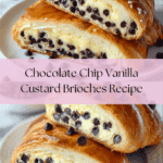 Chocolate Chip Vanilla Custard Brioches Recipe