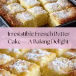 ecrets to the Perfect French Butter Cake Recipe