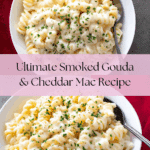 Smoked Gouda & Cheddar Mac and Cheese Recipe
