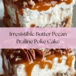 Butter Pecan Praline Poke Cake Recipe