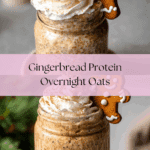High Protein Gingerbread Overnight Oats Recipe