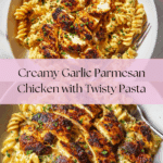 Creamy Garlic Parmesan Chicken with Cheesy Twisted Pasta Recipe