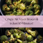 Air Fryer Broccoli: Discover a Crispy, Healthy Delight! Recipe