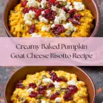 Baked Pumpkin Goat Cheese Risotto Recipe