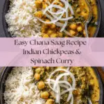 Chana Saag (Indian Spinach and Chickpeas Curry) Recipe