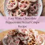 White Chocolate Peppermint Pretzel Crisps Recipe