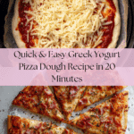 Easiest Greek Yogurt Pizza Dough - 20 Minutes Recipe