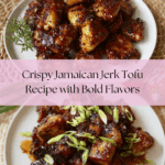 Jamaican Jerk Tofu (Authentic & Delicious) Recipe