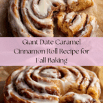 GIANT DATE CARAMEL CINNAMON ROLL Recipe