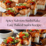 Spicy Salmon Sushi Bake Recipe