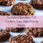 No Bake Chocolate TVP Cookies (High Protein) Recipe